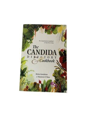 The Candida Directory Cookbook Helen Gustafson Maureen O’Shea 1998 Health Guide